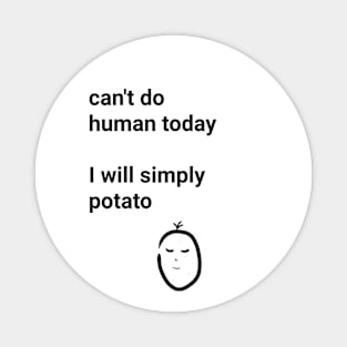 Simply potato Magnet